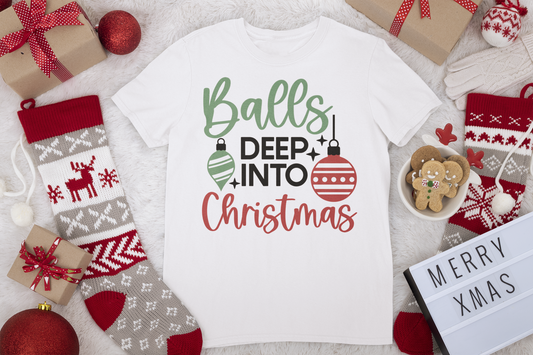 Balls Deep Into Christmas Tee - Christmas Collection